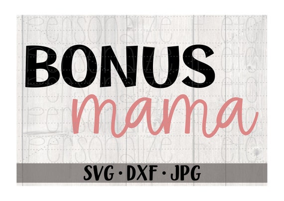 Download Bonus Mama Svg File Step Mom Svg Instant Download Cricut Etsy SVG, PNG, EPS, DXF File