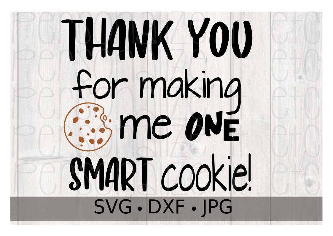 Thanks for Making Me One Smart Cookie SVG Teacher Gift SVG -  Denmark