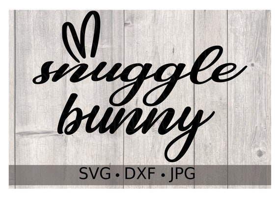 Snuggle Bunny Svg File Bunny Ears Svg Easter Instant | Etsy