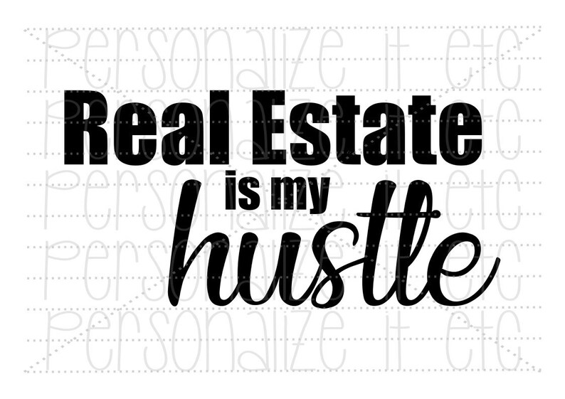 Download Real Estate Is My Hustle svg file Hustle svg instant | Etsy