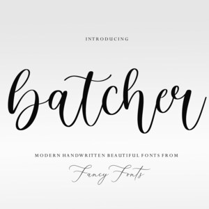 May include: Introducing "atcher", a modern handwritten font from Fancy Fonts. The font name is written in a flowing, elegant script.