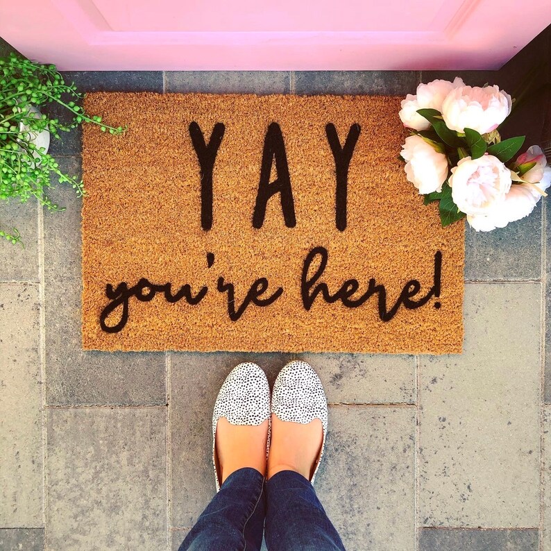 Yay You're Here Doormat Funny Doormat Hello Doormat Etsy