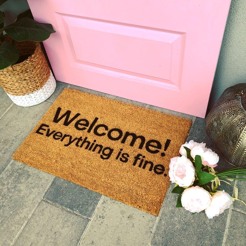 Everything Is Fine Doormat Funny Doormat The Good Etsy