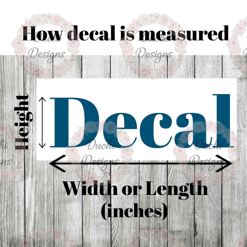 May include: Diagram illustrating decal measurements. The teal word "Decal" is shown with arrows indicating height and width/length in inches. Text includes "How decal is measured" and "Width or Length (inches)".