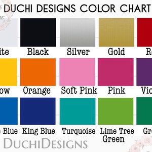 May include: A Duchi Designs colour chart displaying a range of hues. The chart includes white, black, silver, gold, red, yellow, orange, soft pink, pink, violet, azure blue, king blue, turquoise, lime tree green, and green.