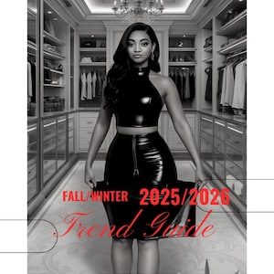 May include: A black and white image featuring a woman in a black outfit, standing in a luxurious closet. The text "FALL/WINTER 2025/2026 Trend Guide" is displayed. The image has a high-fashion theme.