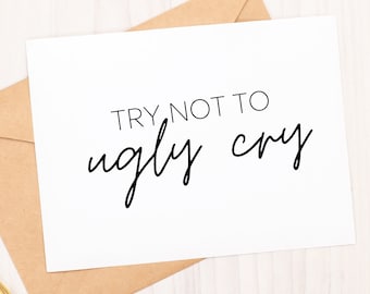 Try Not To Ugly Cry, Bridal Party Card, Bridesmaid Card, Bridal Proposal Card, Personalized Card, Wedding Card, Maid of Honour Gift