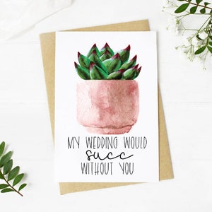 Mon mariage aurait du succès sans vous, carte de demoiselle d’honneur, carte de proposition de demoiselle d’honneur, succulente, mariage de verdure, aloès, mariage d’aloès, aquarelle