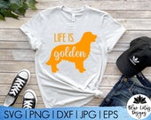 Life is Golden SVG Golden Retriever Design Tshirt Design Decal Cut File Cricut File Silhouette File Cameo Clip Art