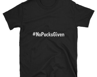 The Official #NoPucksGiven tee