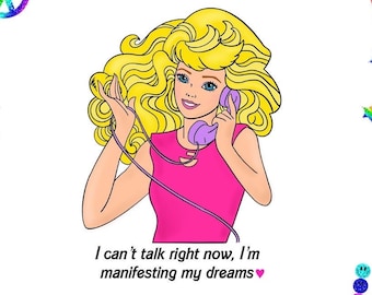 90's doll sticker, I can't talk right now, Manifesting my dreams, Real hot girl shit, Doll Sticker, 90's Girl, 90's Phone