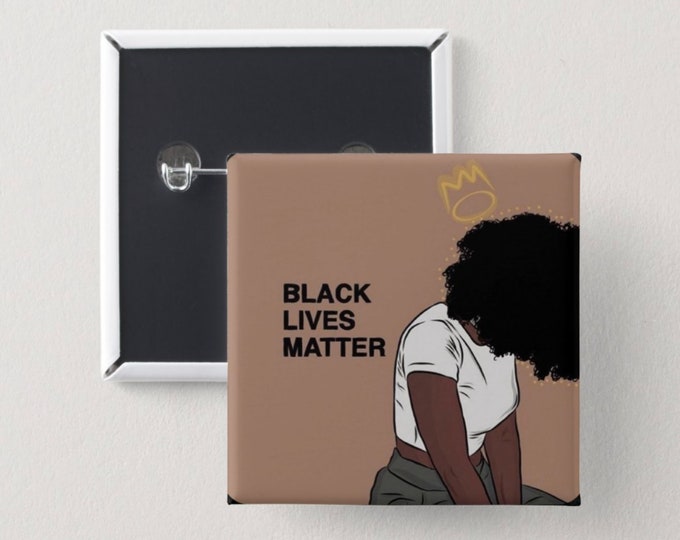 Black Lives Matter Pin  | Square Button | Black girl magic | Melanin Pins | Black Girl Pins | Black Girl Pin Back Buttons
