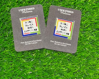 Being Black hits Different Acrylic Pin /Black Girl Magic Acrylic Pin/Pin/Mini Buttons/ Mini Pins