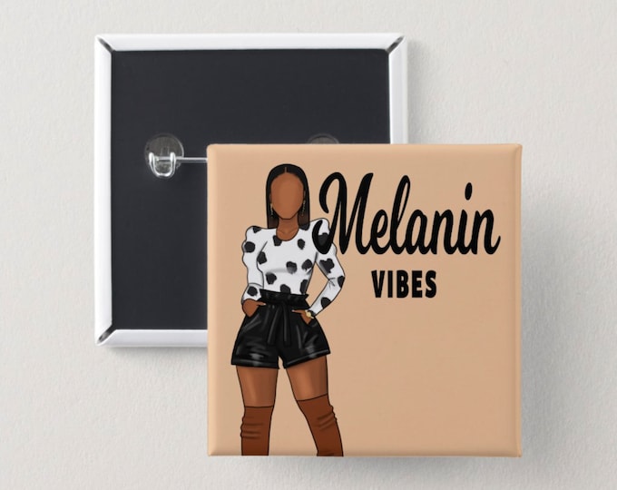 Melanin Vibes Pin Back Button | Square Button | Black girl magic | Melanin Pins | Black Girl Pins | Black Girl Pin Back Buttons