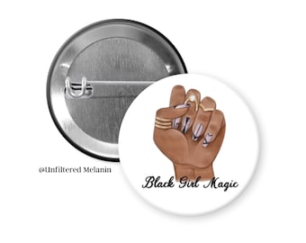Black Girl Magic, Black power fist! | black culture Pin Back Buttons | Pin Back Buttons | Black Girl Magic Buttons