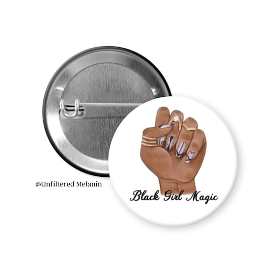 Black Girl Magic, Black power fist! | black culture Pin Back Buttons | Pin Back Buttons | Black Girl Magic Buttons