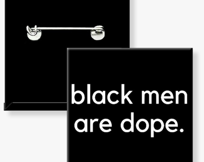 Dope Black Men Square Button, Black Girl Magic, Black Men (2"L x 2"W)