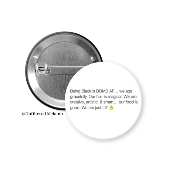 Black Culture Pin Back Button | "Being Black is Bomb AF"