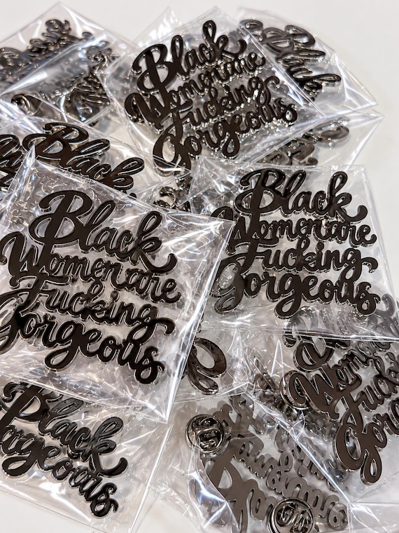 Black Women Are Fucking Gorgeous Metal Pin | Black Girl Statement Pin | Empowerment Lapel Pin | Black Woman Gift | Unfiltered Melanin