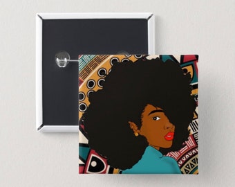 Black Woman Pin Back Button | Square Button | Black girl magic | Melanin Pins | Black Girl Pins | Black Girl Pin Back Buttons