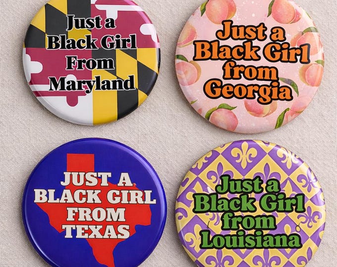Black Girl State Pride Button – “Just a Black Girl From [State]” Pin – Rep Your State – Melanin Pride Gift – Black Woman Empowerment