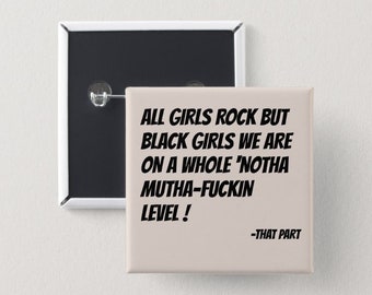 All Black Girls Rock Pin Back Button| Square Button | Black girl magic | Melanin Pins | Black Girl Pins | Black Girl Pin Back Buttons