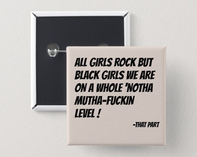 All Black Girls Rock Pin Back Button| Square Button | Black girl magic | Melanin Pins | Black Girl Pins | Black Girl Pin Back Buttons