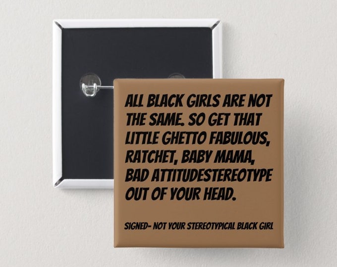 All black Girls are not the same | Square Button | Black girl magic | Melanin Pins | Black Girl Pins | Black Girl Pin Back Buttons