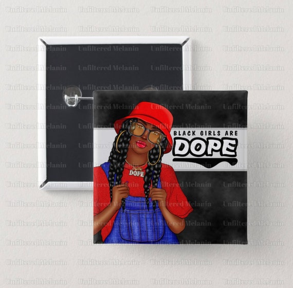 Dope Black Girl | Square Button | Black girl magic | Melanin Pins | Black Girl Pins | Black Girl Pin Back Buttons