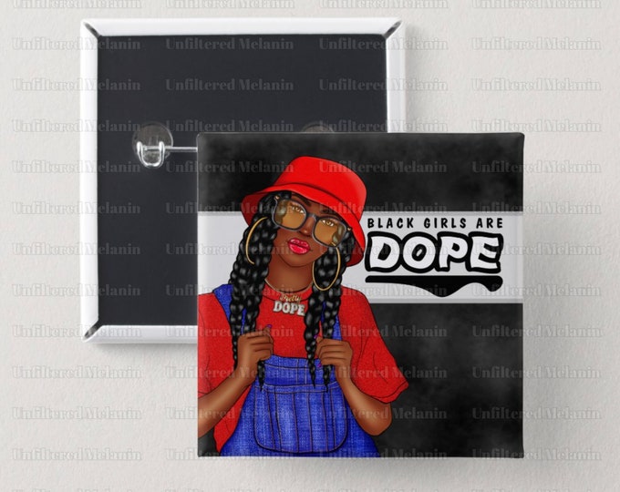 Dope Black Girl | Square Button | Black girl magic | Melanin Pins | Black Girl Pins | Black Girl Pin Back Buttons