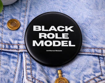 Black Role Model pin back button| Black girl culture pin back button