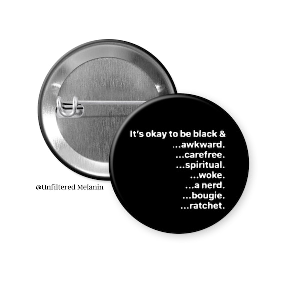 Black Culture Pin Back Button, It's Okay To Be Black