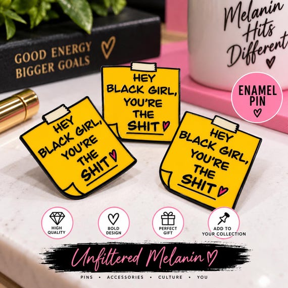 Hey Black Girl You're the Shit Enamel Pin | Black Girl Magic Lapel Pin | Black Woman Empowerment | 1.25 Inch Metal Pin | Black Girl Gift