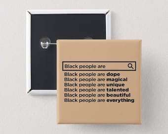 Black People are! Pin Back Button | Square Button | Black girl magic | Melanin Pins | Black Girl Pins | Black Girl Pin Back Buttons