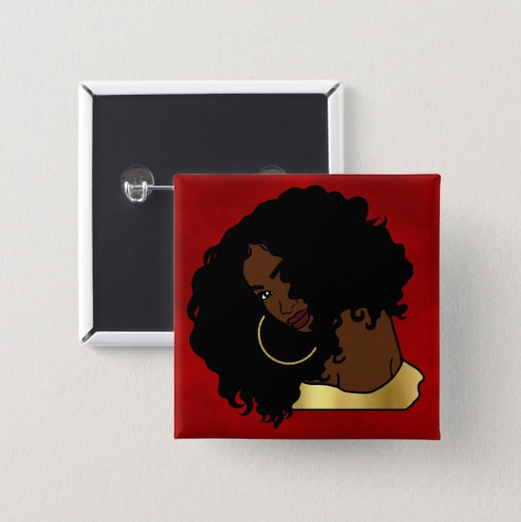 Black Woman Pin Back Button | Square Button | Black girl magic | Melanin Pins | Black Girl Pins | Black Girl Pin Back Buttons