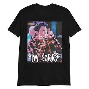 Short-Sleeve Unisex T-Shirt Friends Graphic Tee Graphic Print Shirt Joey Tribbiani Shirt &quot;I&#39;m Sorry&quot;