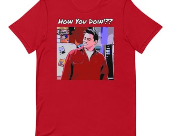 Unisex T-Shirt Freunde Grafik Tee Grafik Druck Shirt Joey Tribbiani Shirt "How You Doin'?"