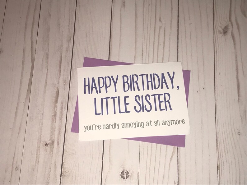 happy-birthday-little-sister-annoying-sister-funny-birthday-etsy