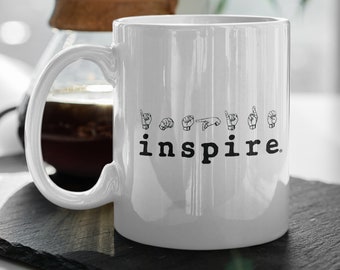 ASL inspire Coffee Mug, Sign Language Gift, American Sign Coffee Cup, Hand Sign Spelling, Inspirational Gift, Deaf and Hard of Hearing