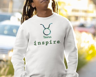 inspire Taurus Zodiac Unisex Sweatshirt