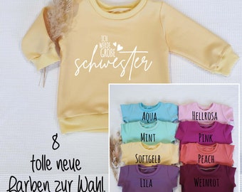 Sweater - Ich werde große Schwester (w) - Sweater - in 8 neuen Farben wählbar - Handmade, bedruckt, Pullover, Oberteil, Sweatshirt
