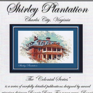 Shirley Plantation  -  The Colonial Series, Williamsburg, VA. - One of many Williamsburg Plantations during the Colonial era