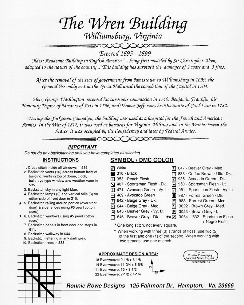 May include: A black and white cross stitch pattern for the Wren Building in Williamsburg, Virginia. The pattern includes instructions for stitching the building, windows, doors, and trees. The pattern also includes a color chart with DMC floss colors.