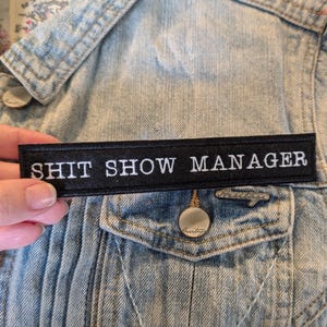 Shit Show Manager Iron On Patch, Embroidery, Sarcastic Quote, Typography