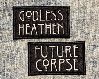 DOUBLE PACK Godless Heathen and Future Corpse Iron On Patches, Typography, Dark Humour, Humor, Goth, Gothic, Funny, Religion, Macabre