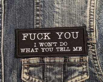 I Won't Do What You Tell Me Iron On Patch, Embroidered Patch for Clothing, Embroidery Badge for Bag, Text, Typography, Protest, Rebel, Lyric