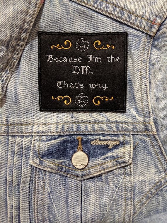 Because I'm The DM Iron On Patch