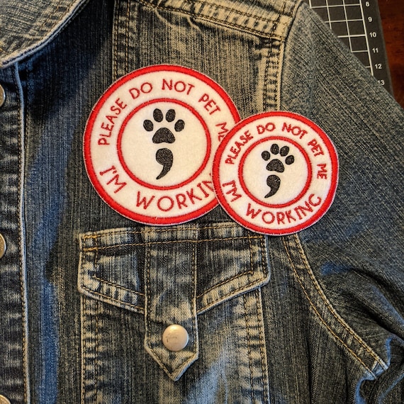 "Do Not Pet" Iron On Embroidered Patch - Service Dog Working Dog Don't Pet Me Patch