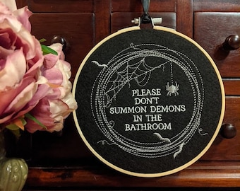 Please Don't Summon Demons In The Bathroom Embroidered Wall Decor, Machine Embroidery, Wall Hanging, Gothic Decor, Homewares, Decoration