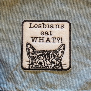 Lesbians Eat What?! Iron On Patch READY TO SHIP, Lgbtqia+, Pride, Cat, Kitten, Lesbian, Humor, Humour, Funny, Smut, Gag Gift, Novelty